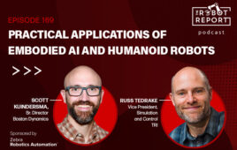 headshots of Dr. Russ Tedrake from Toyota Research Institute, and Scott Kuindersma from Boston Dynamics with The Robot Report podcast logo. This episode also recaps FIRA.