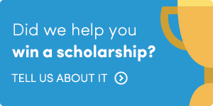 Did we help you win a scholarship? Tell us about it